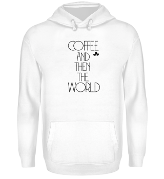 Coffee and then the world - gift