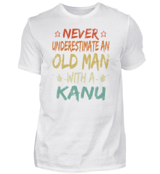Never Underestimate An Old Man Kanu