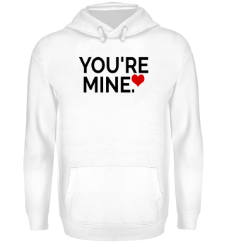 you're mine