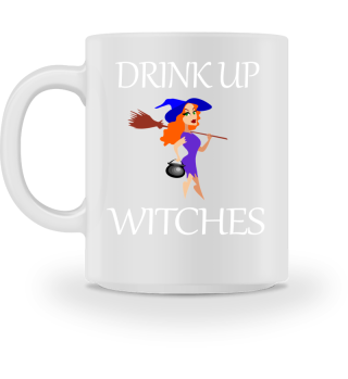 Funny Halloween Witch Design Drink Up Halloween Witches