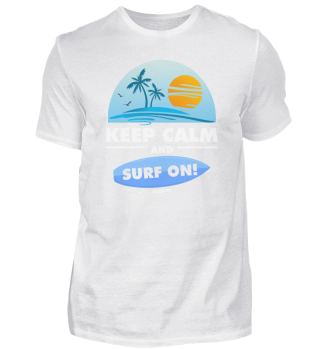 Keep Calm And Surf On