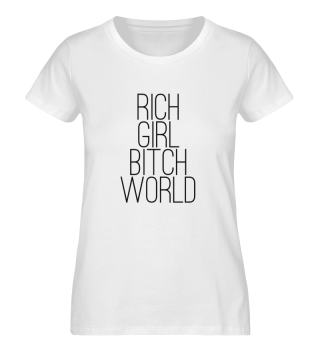 Rich Girl in a Bitch World