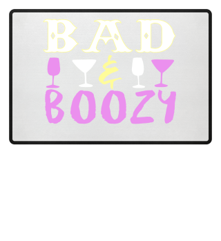 Bad and Boozy Funny Wine Lover