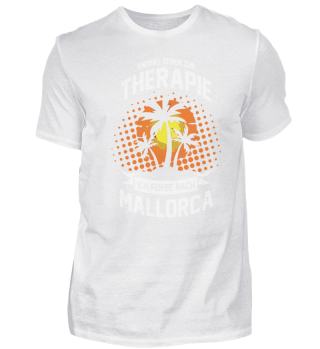 Therapie Mallorca Urlaub T-Shirt Reise