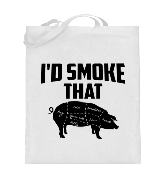 I'd Smoke That Funny Pig Meat Grill BBQ