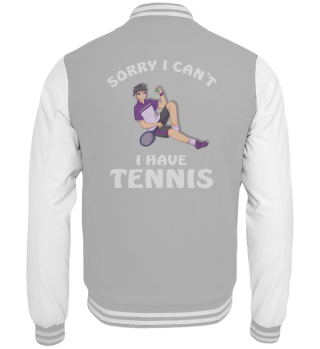 Sorry I Cant I Have Tennis