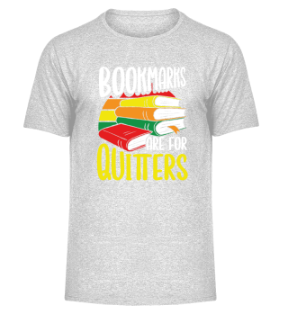 Bookmarks Are For Quitters Reading Bookworm Gift