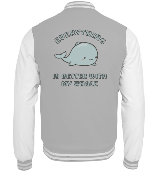 Everything is better with my whale