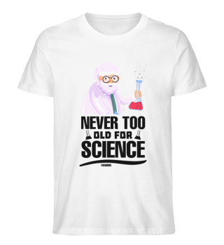 Never Too Old For Science
