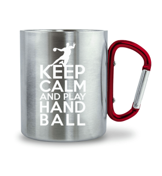 Keep calm Bleib ruhig und spiel Handball