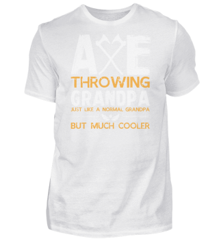 Axe throwing grandfather saying grandpa 
