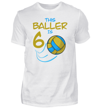 Volleyball Player Baller Is 6 Volleyball Birthday