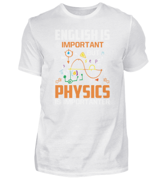 Physik ist wichtig Wissenschafts Spruch