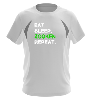Eat Sleep Zocken Repeat Shirt