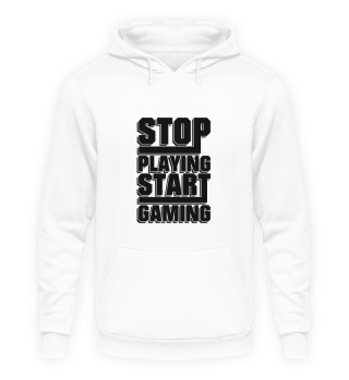 Stop playing Start Gaming - Gaming