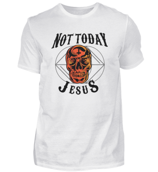Not Today Jesus Atheist Totenkopf Teufel