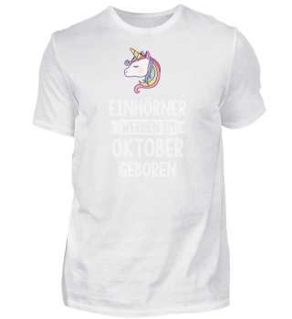 Einhorn in Oktober geboren T Shirt