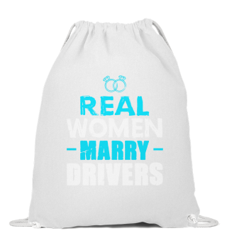 Driver Gift Real Women marry Drivers