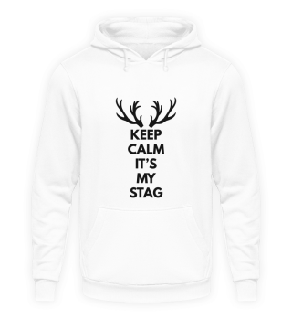 Keep Calm and It's My Stag