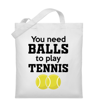 Du brauchst Bälle zum Tennis spielen Wor