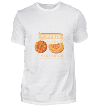 Funny Pumpkin Spice Everything gift