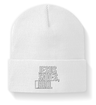 Jesus saves, Bro
