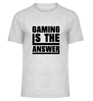 Gaming is the Answer