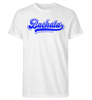 Bachata T Shirt in 2 Colors
