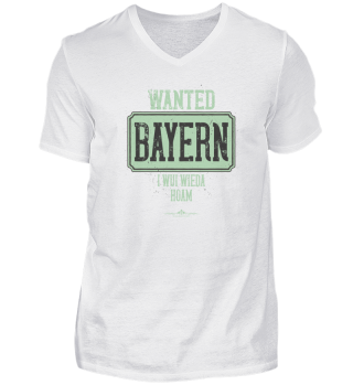 Wanted: Bayern. I wui wieda hoam.