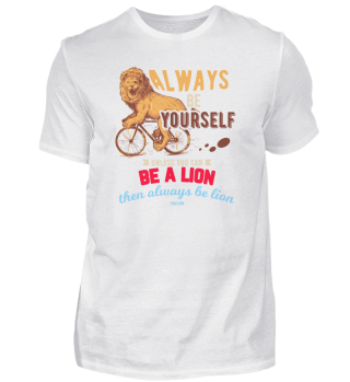 Always Be Yourself Löwe Fahrrad