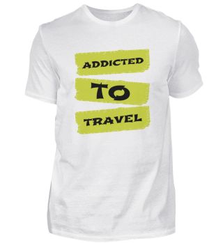 travel - addicted to travel
