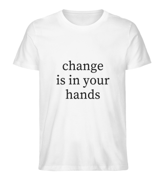 change is in your hands