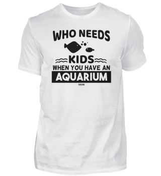 without children Aquarium funny saying