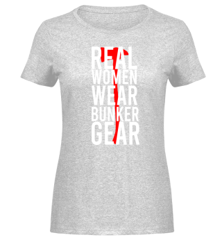 Real Women Wear Bunker Gear 