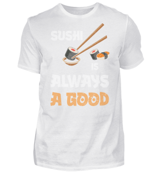 Sushi is always a good idea