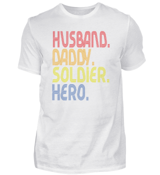 Husband Daddy Soldier Hero