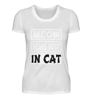 cats - Meow means woof in cat