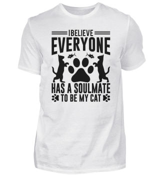 I believe everyone has a soulmate - cat
