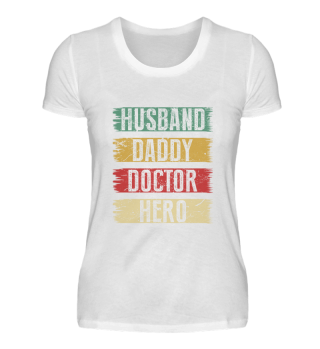 Husband Daddy Doctor Hero Vater Sprüche