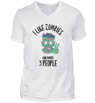 I Like Zombies And Maybe 3 People