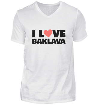 I LOVE BAKLAVA