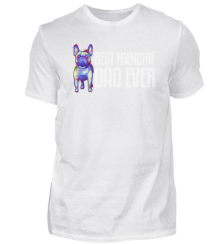 Best Frenchie French Dad Father Dog Dadd