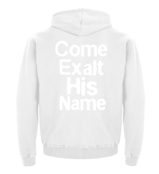 Come Exalt His Name