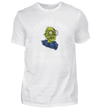 Zombie Dad Just Like A Normal Dad