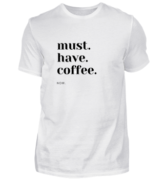 Must. Have. Coffee.