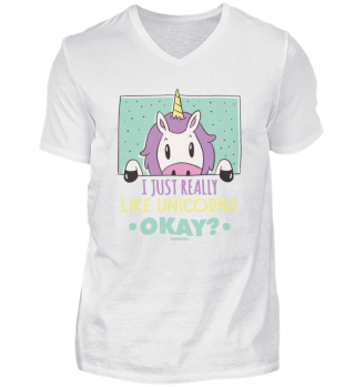 I Just Really Like Unicorns okay