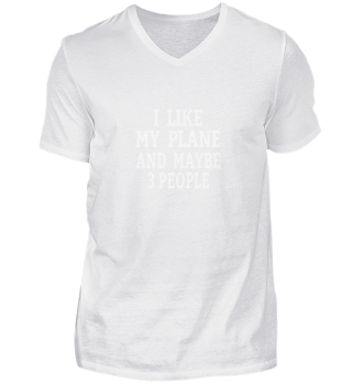  Pilot Gift I like my plane and maybe 3