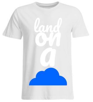 land on a cloud