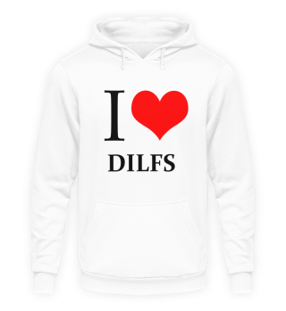 I love Dilfs