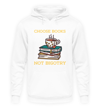 Choose Books Not Bigotry Book Lover